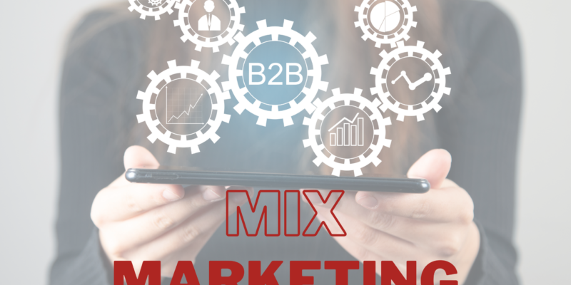 b2b mix marketing